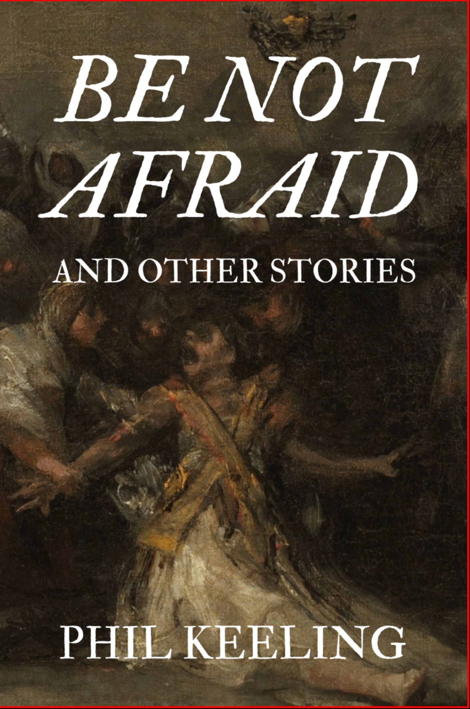 Be Not Afraid